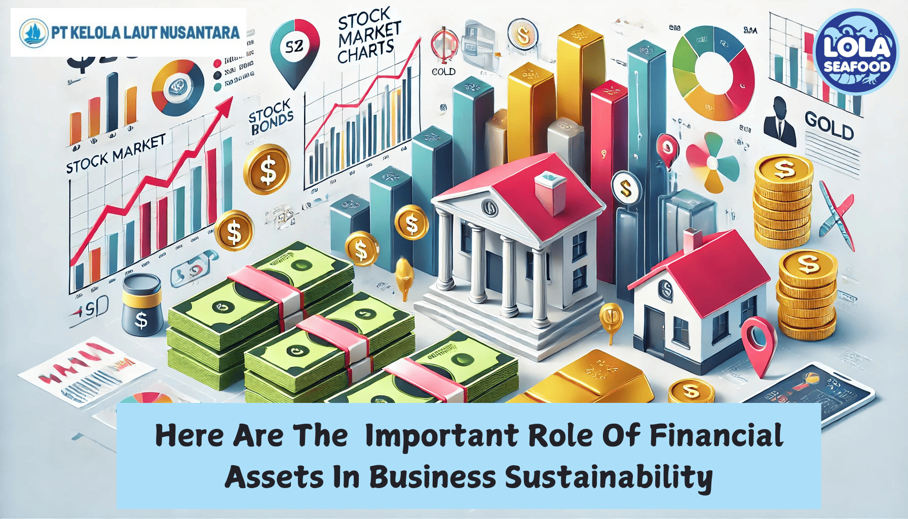 Here Are The  Important Role Of Financial Assets In Business Sustainability